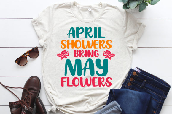 April Showers Bring May Flowers SVG